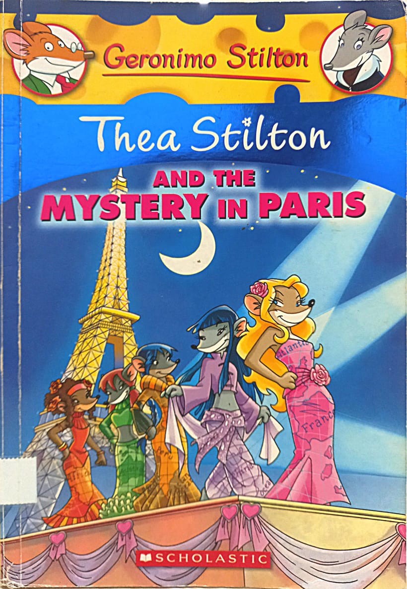 Geronimo Stilton : Thea Stilton And The Mystery In Paris