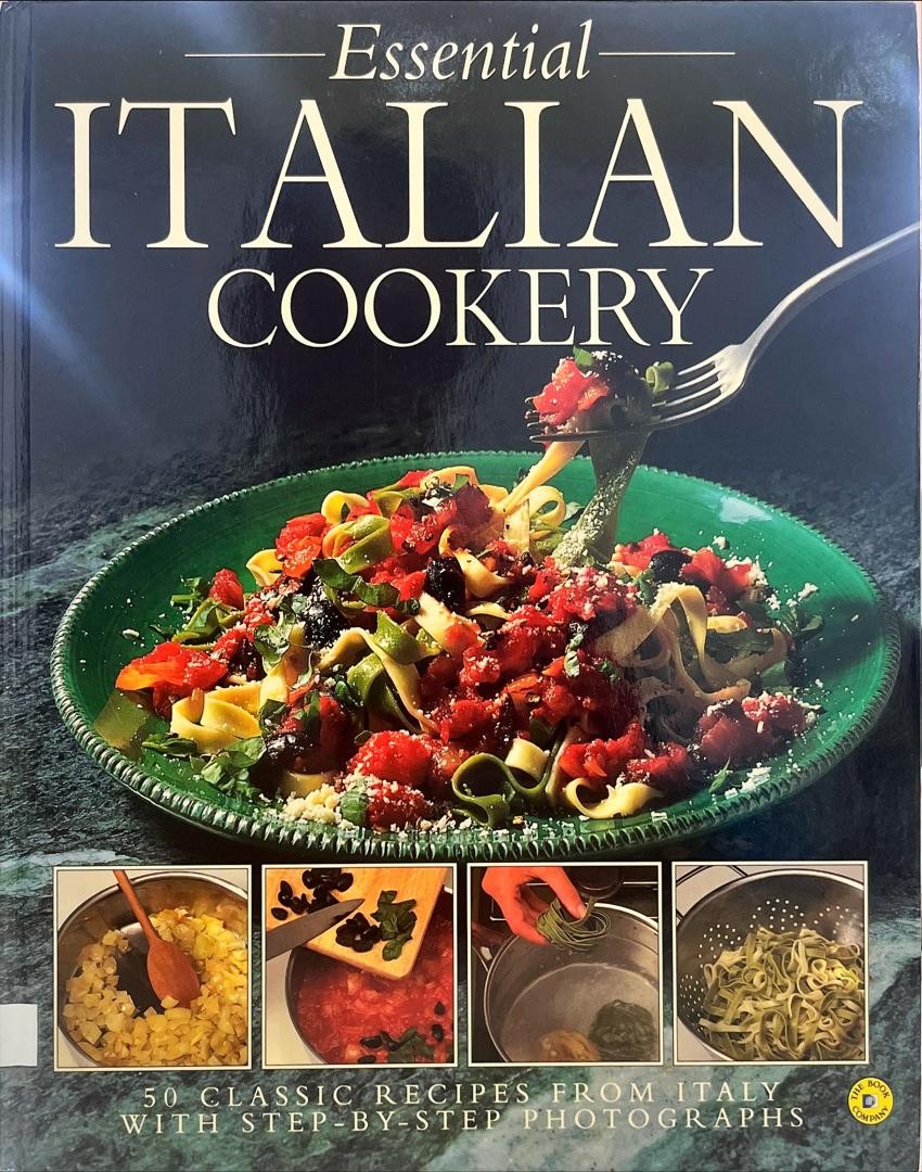 Essential Italian Cookery : 50 Classic Recipes From Italy with step-by-step Photographs