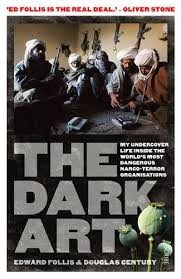 Dark art - my undercover life in global narco-terrorism.