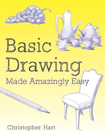 Basic Drawing Made Amazingly Easy