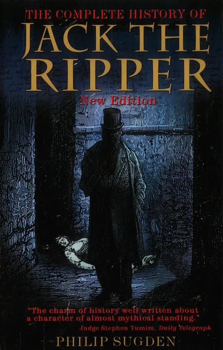 The Complete History of Jack The Ripper