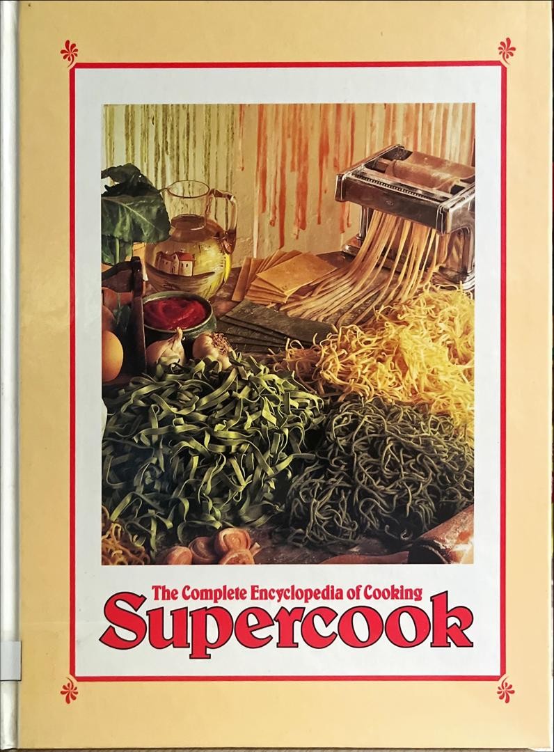 Supercook: The Complete Encyclopedia of Cooking V. 23 Cooks Extra & Index