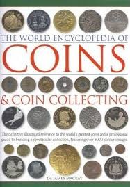 The world encyclopedia of coins & coin collecting