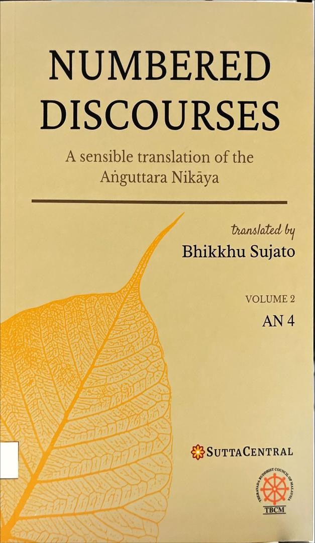 Numbered Discourses Volume 2 : A Sensible Tranlation of the Anguttara Nikaya AN 4