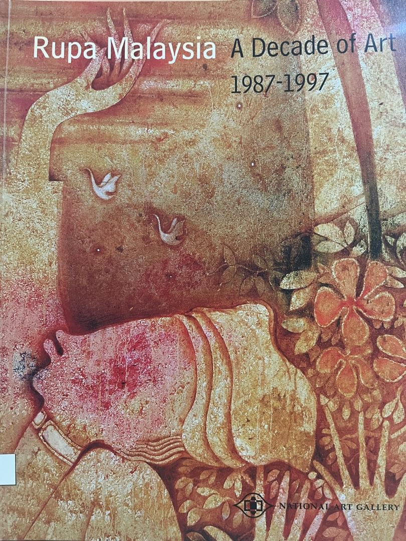 Rupa Malaysia A Decade of Art 1987-1997