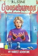 Goosebumps: My hairest adventure.