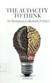 The audacity to think : an invitation to rethink politics