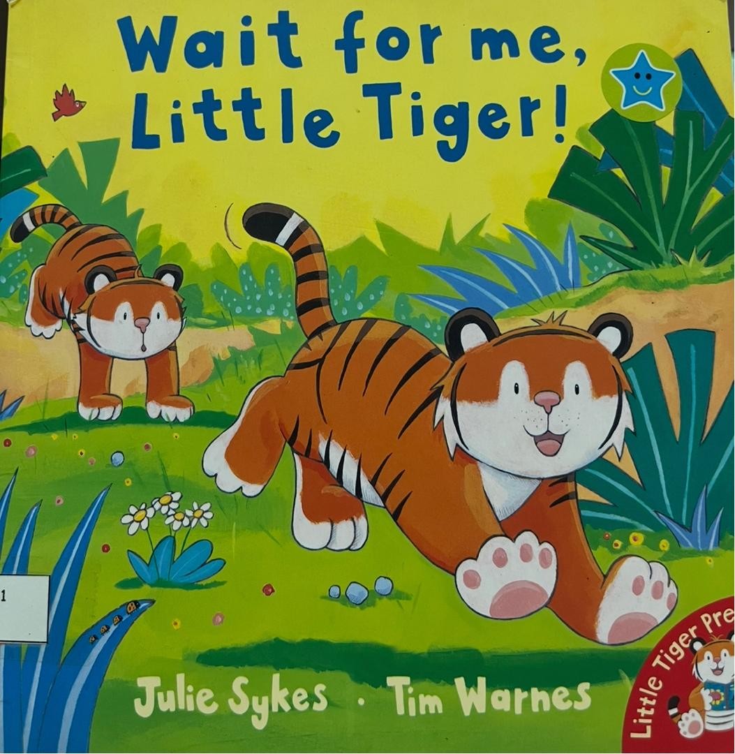 Wait for me, Little Tiger!