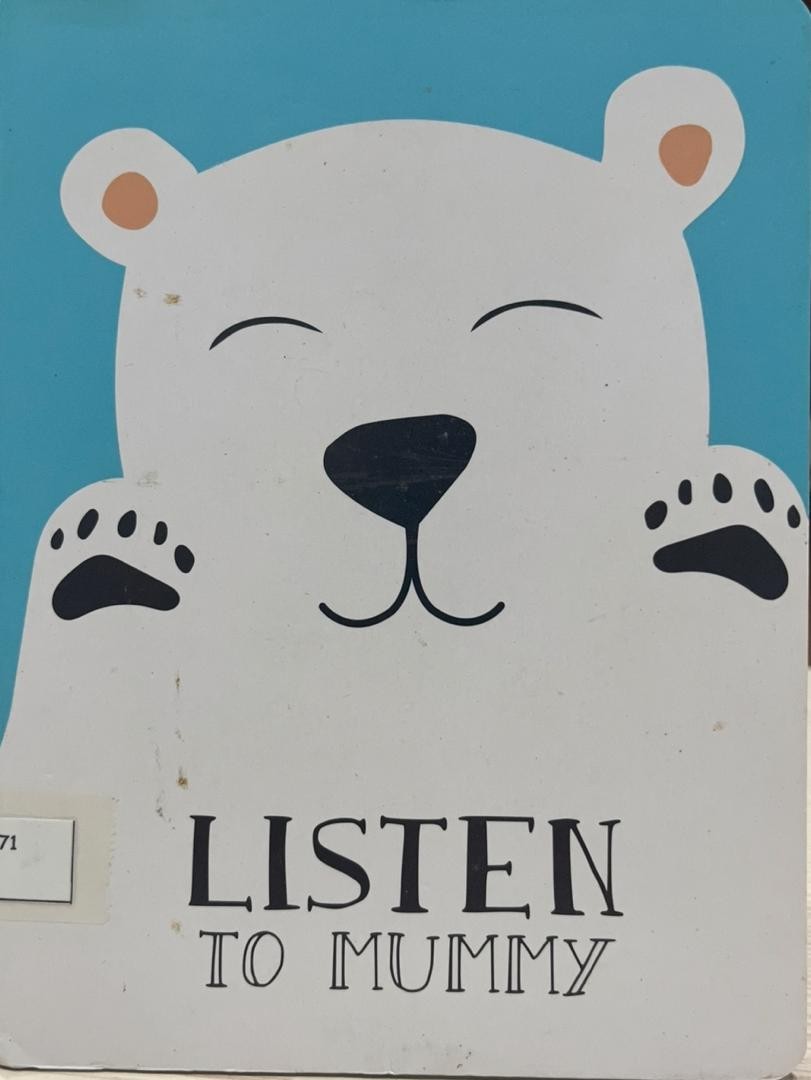Listen To Mummy
