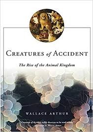 Creatures of accident : the rise of the animal kingdom