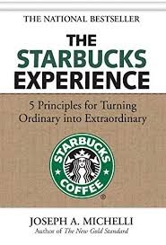 The Starbucks experience : 5 principles for turning ordinary into extraordinary