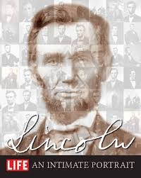 LIFE Lincoln : An Intimate Portrait.