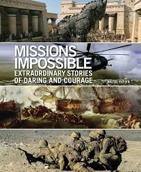 Missions impossible : extraordinary stories of daring and courage