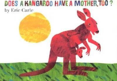 Does A Kangaroo Have A Mother Too?