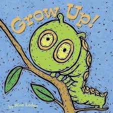 Grow up!.