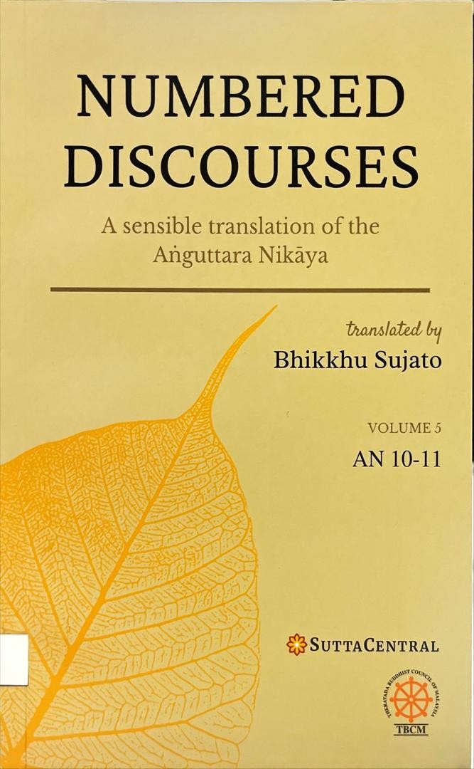Numbered Discourses Volume 5 : A Sensible Tranlation of the Anguttara Nikaya AN 10-11