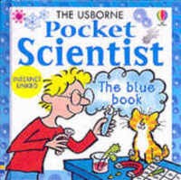 The Usborne Pocket Scientist The Blue Book