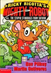 Ricky Ricotta's Mighty Robot vs. the Stupid Stinkbugs from Saturn : the sixth robot adventure novel