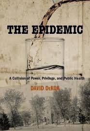 Epidemic : a collision of power, privilege, and public health