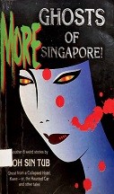 More ghosts of Singapore