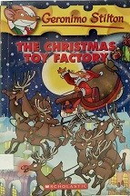 Geronimo Stilton. bk. 27, The Christmas toy factory