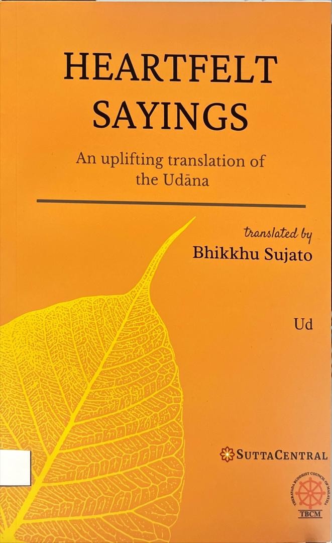 Heartfelt Sayings : An Uplifting Translation of the Udana