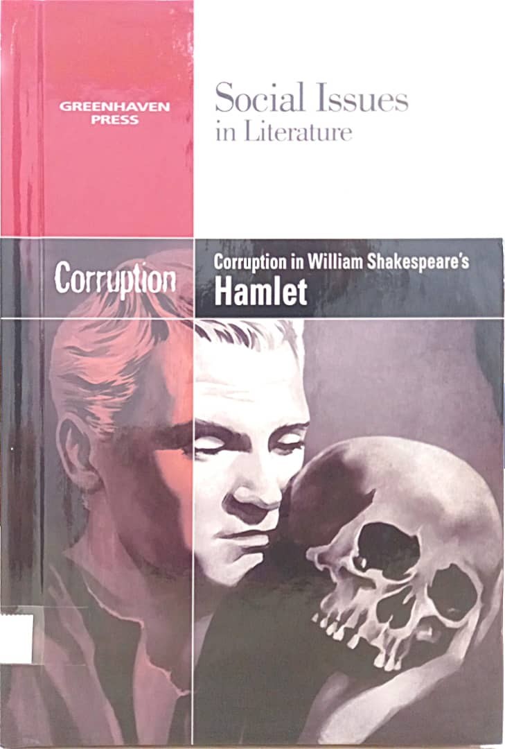 Social Issues In Literature : Corruption In William Shakespeare's Hamlet 