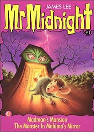 Mr Midnight : Madman's mansion ; The monster in Mahima's mirror