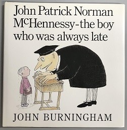 John Patrick Norman McHennessy- The boy who was always late