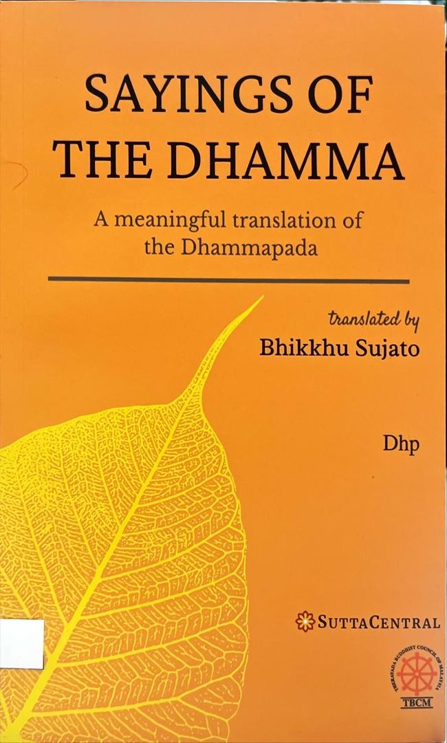Sayings of the Dhamma : A Meaningful Translation of the Dhammapada