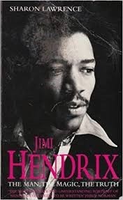 Jimi Hendrix the man, the magic, the truth