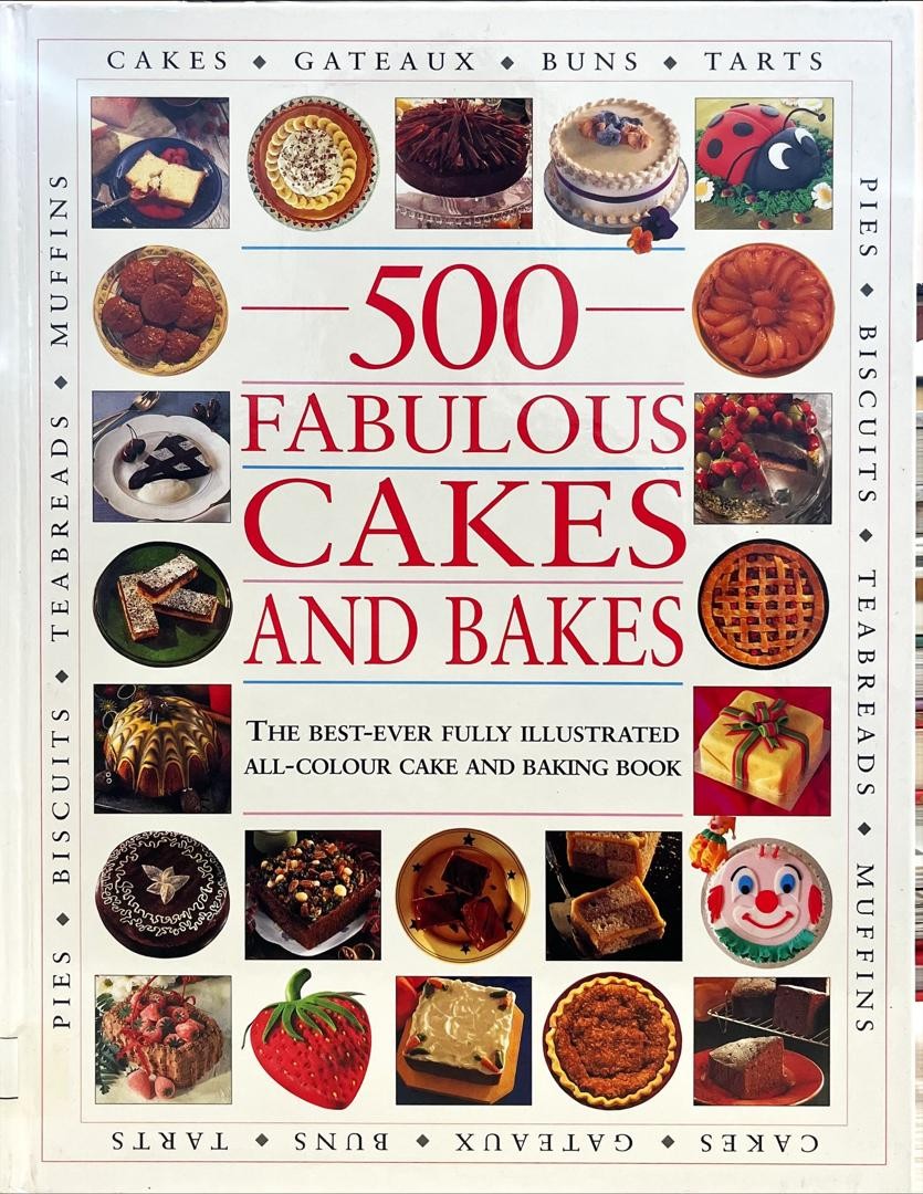500 Fabulous Cakes and Bakes