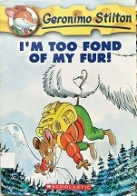 Geronimo Stilton 4 I am Too Fond Of My Fur