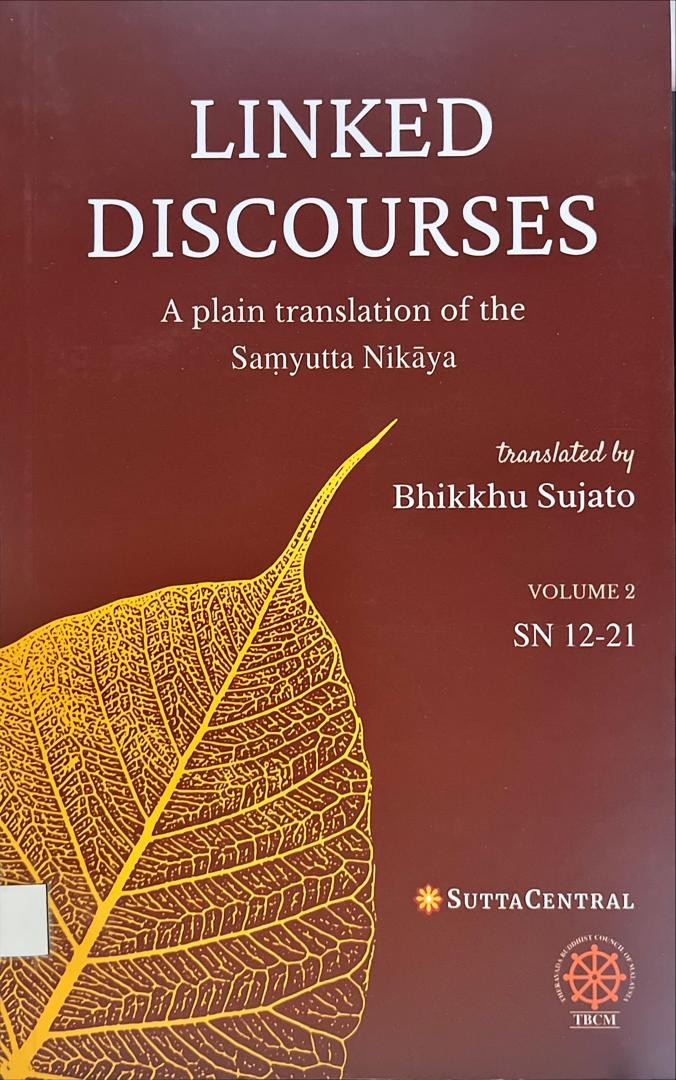 Linked Discourses Volume 2 : A Plain Translation of the Samyutta Nikaya SN 12-21