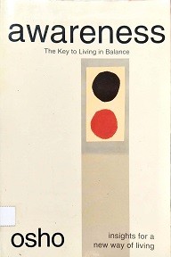 Awareness : the key to living in balance : insights for a new way of living