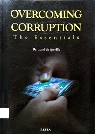 Overcoming corruption : the essentials