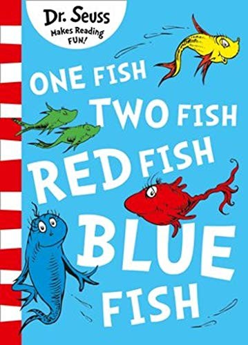 One fish, two fish, red fish, blue fish