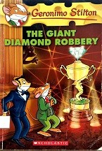 Geronimo Stilton #44: The Giant Diamond Robbery.