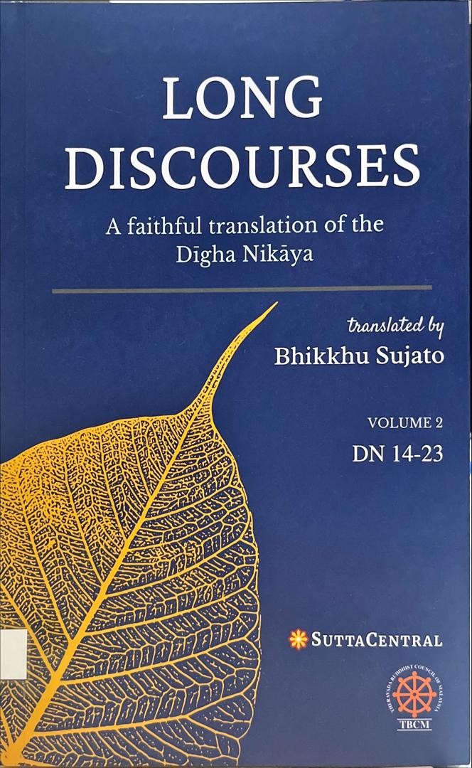 Long Discourses Volume 2 : A Faithful Translation of the Digha Nikaya DN 14-23