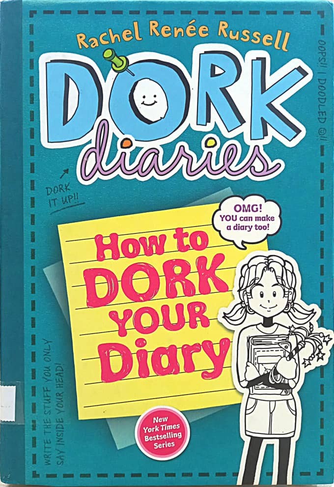 Dork Diaries : How To Dork Your Diary