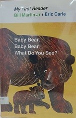 Baby Bear, Baby Bear, What do you see?