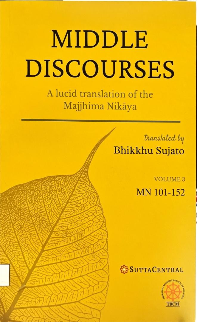 Middle Discourses Volume 3 : A Lucid Translation of the Majjhima Nikaya MN 101-152