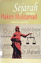 Sejarah sebagai hakim muktamad : koleksi rencana kritis