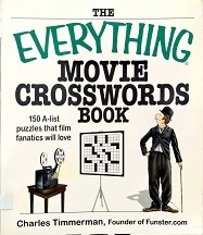 The everything movie crosswords book : 150 A-list puzzles that film fanatics will love