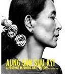 Aung San Suu Kyi : a portrait in words and pictures