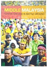 Middle Malaysia : centre ground is battle ground