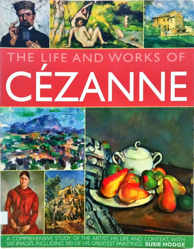 The Life And Works Of Cezanne