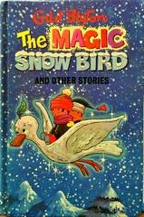 Enid Blyton The Magic Snow Bird