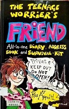 Teenage worrier's friend : all-in-one diary, address book, and survival kit