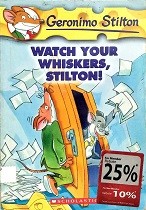 Watch your whiskers, Stilton!.